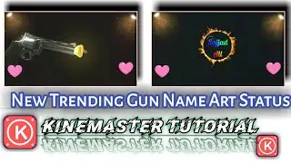 New Gunshot Name Art Video Editing with Kinemaster | Fire Effect Name Art Maker |By Sajjad Creation|