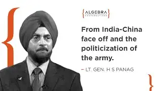Lt. Gen. H S Panag on India-China face off and the politicization of the army