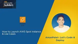 How to Launch AWS Spot Instance & Use Cases & Use Spot to save cost.