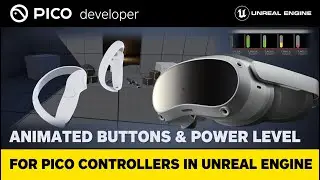 Animated Buttons & Power Level for PICO Controllers - Unreal Engine
