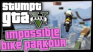 IMPOSSIBLE BIKE PARKOUR FUNNY MOMENTS GTA ONLINE