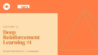 DeepMind x UCL RL Lecture Series - Deep Reinforcement Learning #1 [12/13]