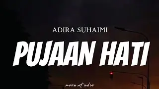 ADIRA SUHAIMI - Pujaan Hati Kanda OST Pujaan Hati ( Lyrics )