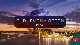 Sydney In Motion - Part 4