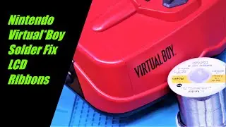 Nintendo Virtual Boy Solder Fix for LCD Ribbon (screen) problems