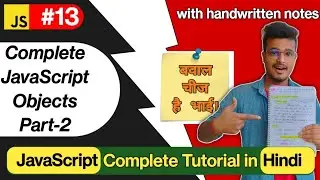 Complete Objects in javascript Part-2 in Hindi with notes | JavaScript Tutorial in Hindi #13