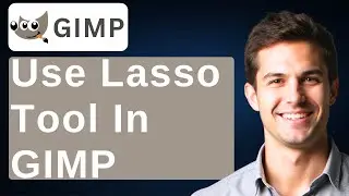 How To Use Lasso Tool In GIMP [2026 Guide]