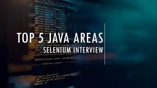 Top 5 Java Areas to Focus-Selenium, SDET, Automation interview