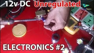 Electronics #2 DC power supply || Unregulated