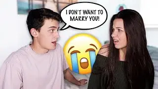 Telling My Girlfriend I DON'T Want To MARRY HER... *PRANK*
