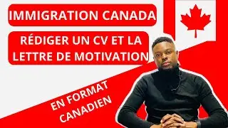 COMMENT RÉDIGER UN CV ET LA LETTRE DE MOTIVATION EN FORMAT CANADIEN 🇨🇦 : Procédure de A à Z.