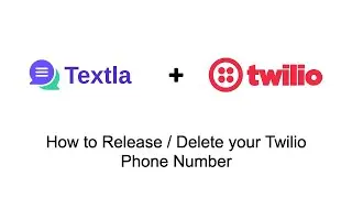 How to Release / Delete your Twilio Phone Number