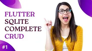 Flutter SQLite CRUD [2023] | Flutter SQLite Complete CRUD Operations | Part 1