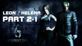 Resident Evil 6: Leon S. Kennedy & Helena Harper Co-Op  - Глава 2-1: Собор