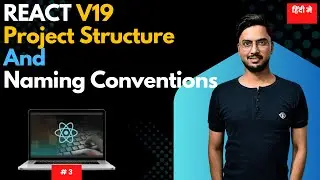 #3: React Project Structure & Naming Conventions Best Practices (2025)