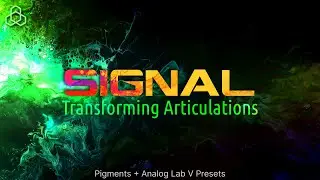 Signal I Transforming Articulations | Pigments and Analog Lab V Sound Bank