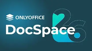 Introducing ONLYOFFICE DocSpace 2.6