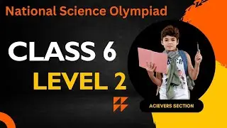 Science Olympiad | NSO Class 6 Level 2 Sample Paper |  Achievers Section