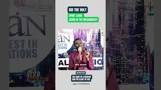 DID THE HOLY SPIRIT LEAVE JESUS IN THE WILDERNESS? Rev. Samuel Bassey #harvestinallnations