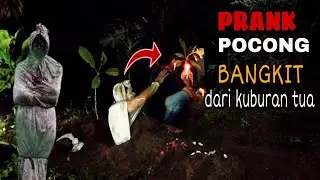 PRANK POCONG BANGKIT DARI KUBURAN TUA | PRANK POCONG LUCU NGAKAK 😂