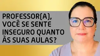 Como acabar com a insegurança de saber se as suas aulas estão funcionando?