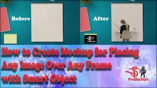How to Create Mockup for Placing any Image over Any Frame with Smart Object || MOCKUP ||