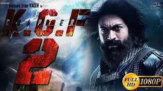 kgf chapter 2 full video ||  kgf chapter 2 full movie || full hd 1080p
