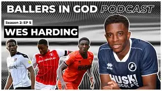 Love & Football | WES HARDING | Ballers In God Podcast Ep 5