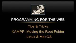 The steps to Change the XAMPP Document Root Folder location - Linux and MacOS