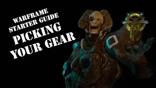Picking Gear | Warframe Starter Guide