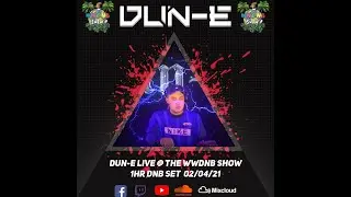 DUN-E DNB MIX @ THE WWDNB SHOW