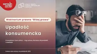 UPADŁOŚĆ KONSUMENCKA - Webinarium prawne 