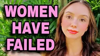 FEMINISM HAS DESTROYED WOMEN 💔💀