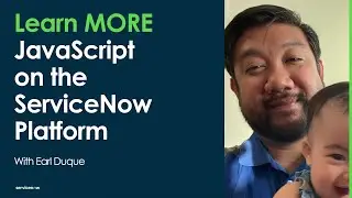 Learn MORE JavaScript on the ServiceNow Platform: Lesson 11 - GlideUser