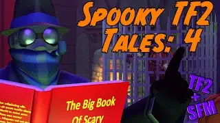 DrClay's Spooky TF2 Tales: Part 4