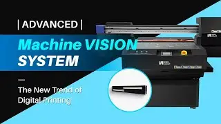 Advanced Machine VISION System For UV Printer I Vision Positioning l AI Camera Visual Positioning