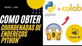 PowerBI - Como converter endereço em coordenadas - Python Geocoding GeoPandas