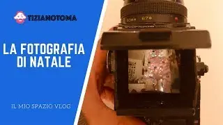 LA FOTOGRAFIA DI NATALE