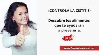 Controla la cistitis, descubre los alimentos que te ayudarán a prevenirla 😍