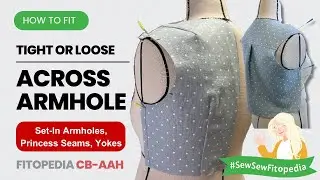 Fitting Across the Back Armhole- CB-AAH Fitopedia