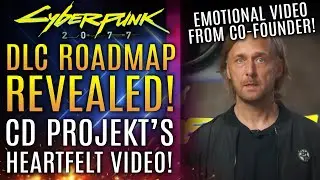 Cyberpunk 2077 - New Emotional Video Reveals DLC Roadmap, Patch Updates and Heartfelt Apology!