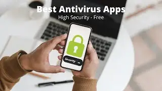 Best 3 Antivirus Apps For android / High Security - Powerful Antivirus - Free