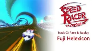 Speed Racer: The Videogame - Track 0:3  Fuji Helexicon (Race & Replay)