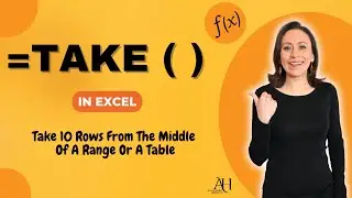 How I Take 10 Rows From The Middle Of a Range Or a Table, with =TAKE( ) In Excel