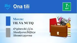 Til va nutq 7sif ona tili
