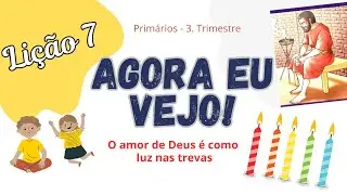 DICA DA LIÇÃO 7: AGORA EU VEJO. (A visão de Saulo de Tarso) A graça de Deus é infinita. Luz de Jesus