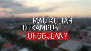 Mau kuliah di kampus unggulan?