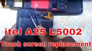 Itel A25 touch screen replacement itel L5002 broken secren replacement