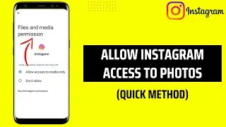 How To Allow Instagram Access To Photos