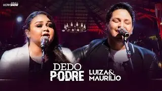 Luiza e Maurílio – Dedo podre - DVD Luiza e Maurílio Ao Vivo 